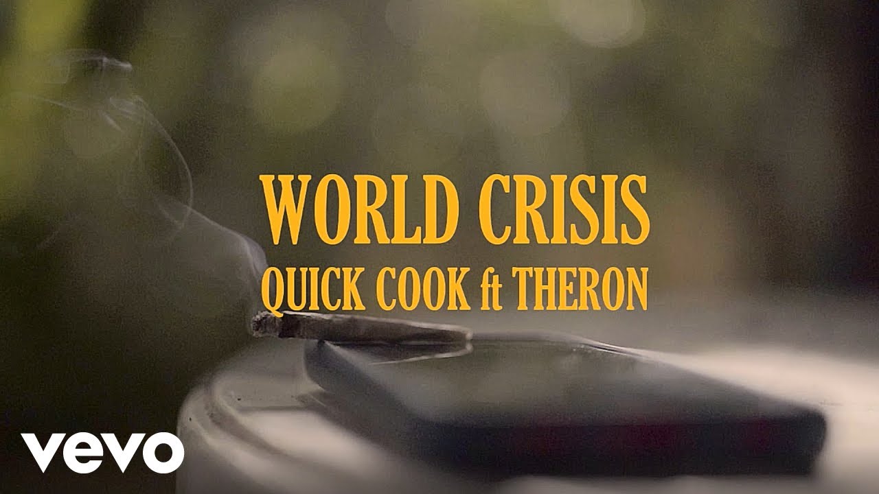 Quick Cook, Theron - World Crisis (Official Video)
