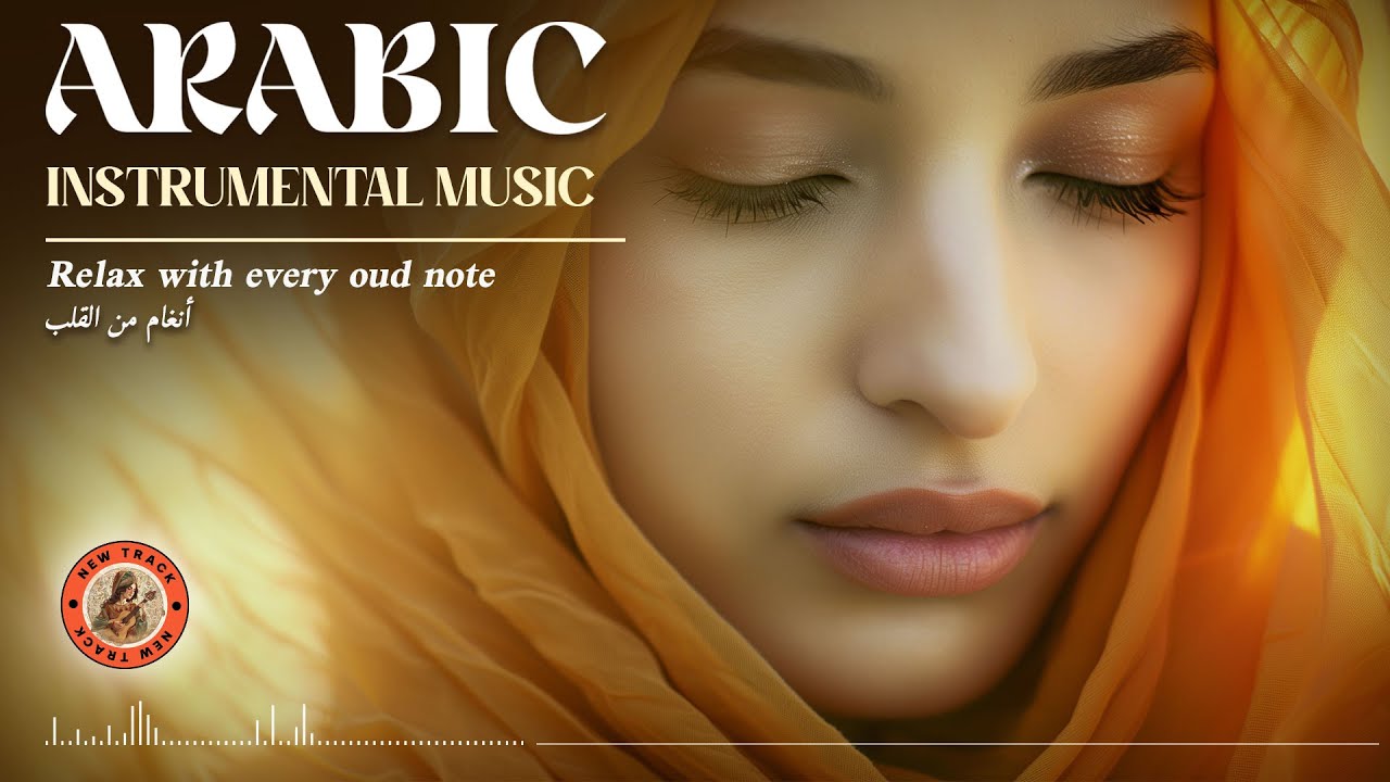 Timeless Arabic Instrumental Music 🎶 Calm, Healing & Full of Emotion