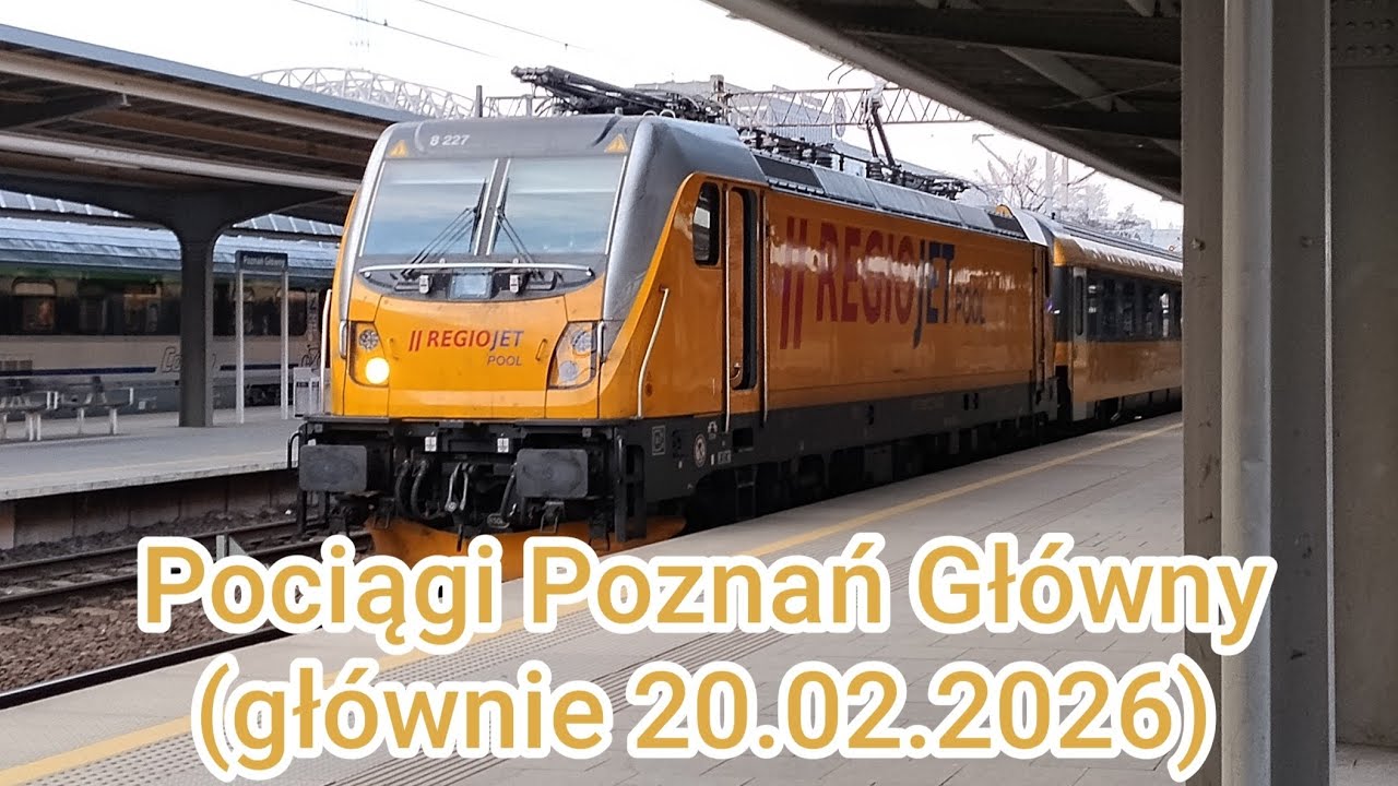 #9 Pociągi Poznań Gł&oacute;wny 20.02.2026 (Regiojet)