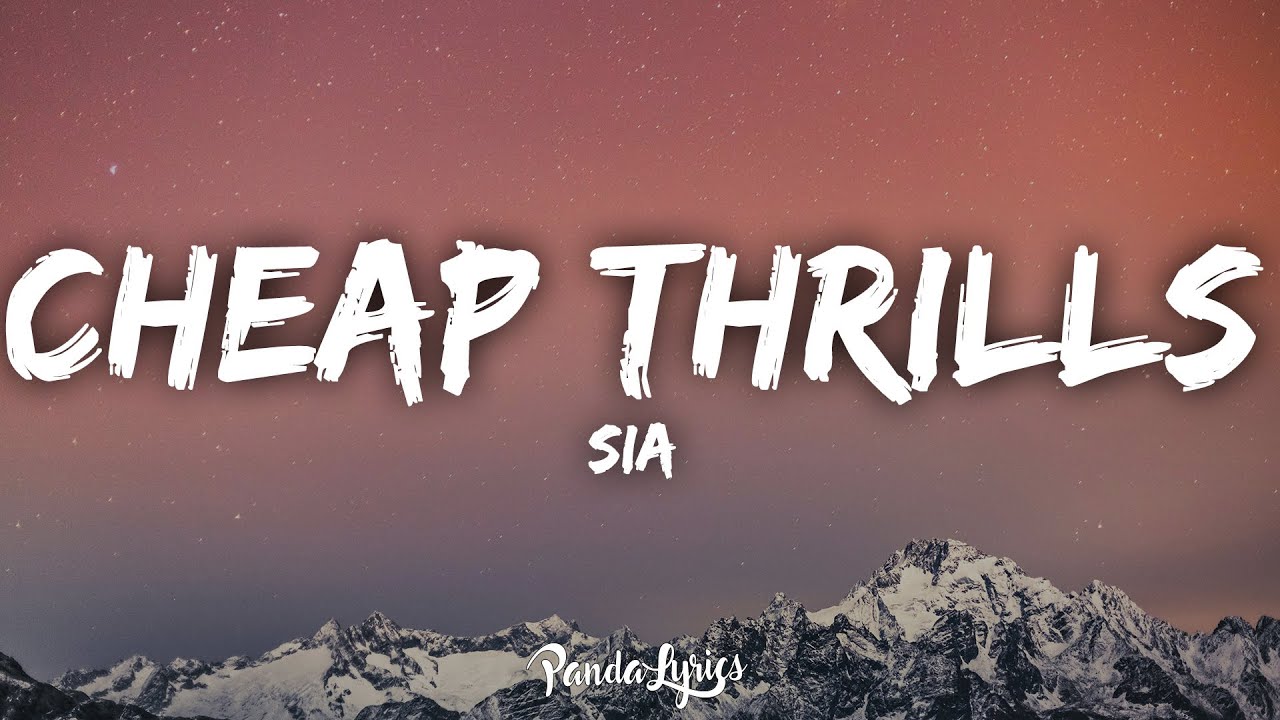 Sia - Cheap Thrills (Lyrics) ft. Sean Paul