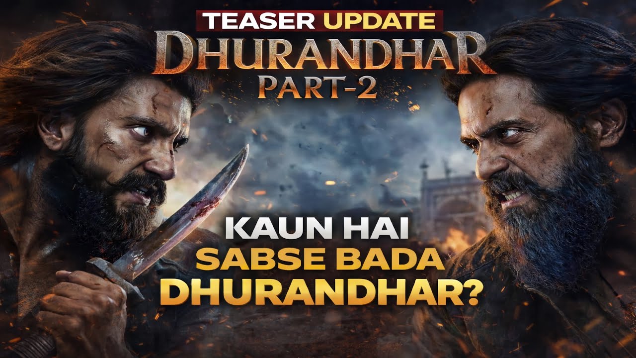 Dhurandhar 2 Teaser Release Date Bigg Update | Teaser नही तबाही है 