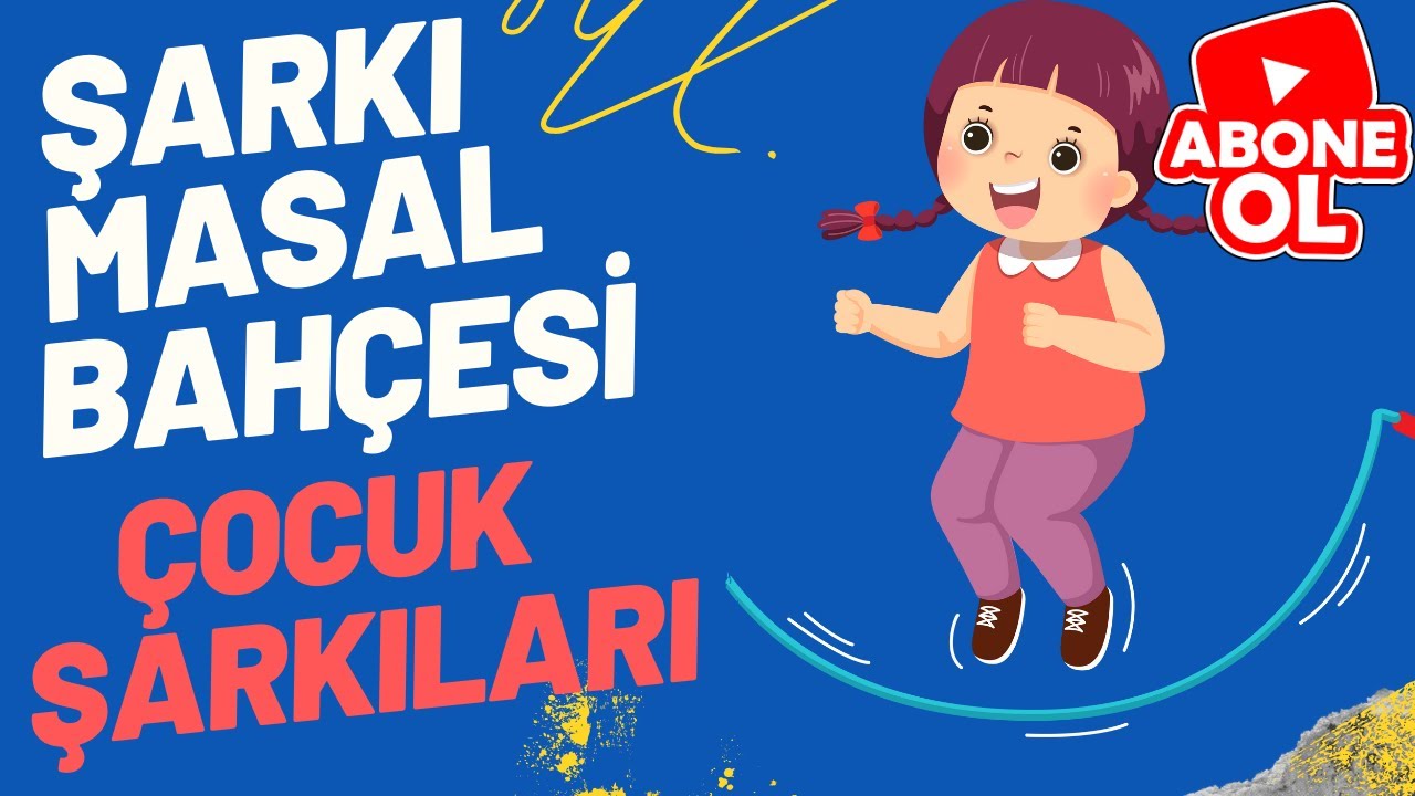 Şarkı Masal Bahçesi- İp Atla Çocuk Şarkısı
