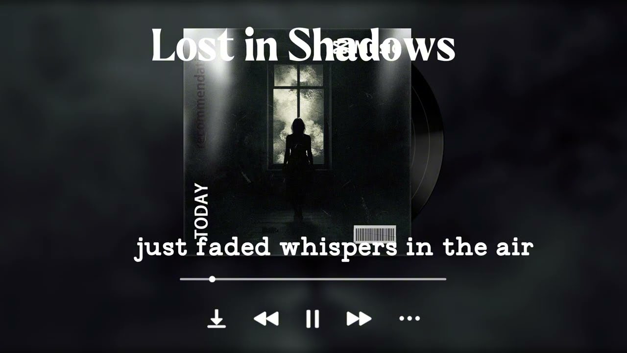 Lost in Shadows