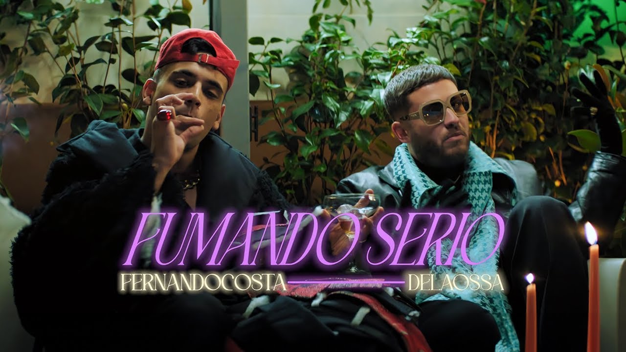 FERNANDOCOSTA FT DELAOSSA - FUMANDO SERIO (Videoclip Oficial)