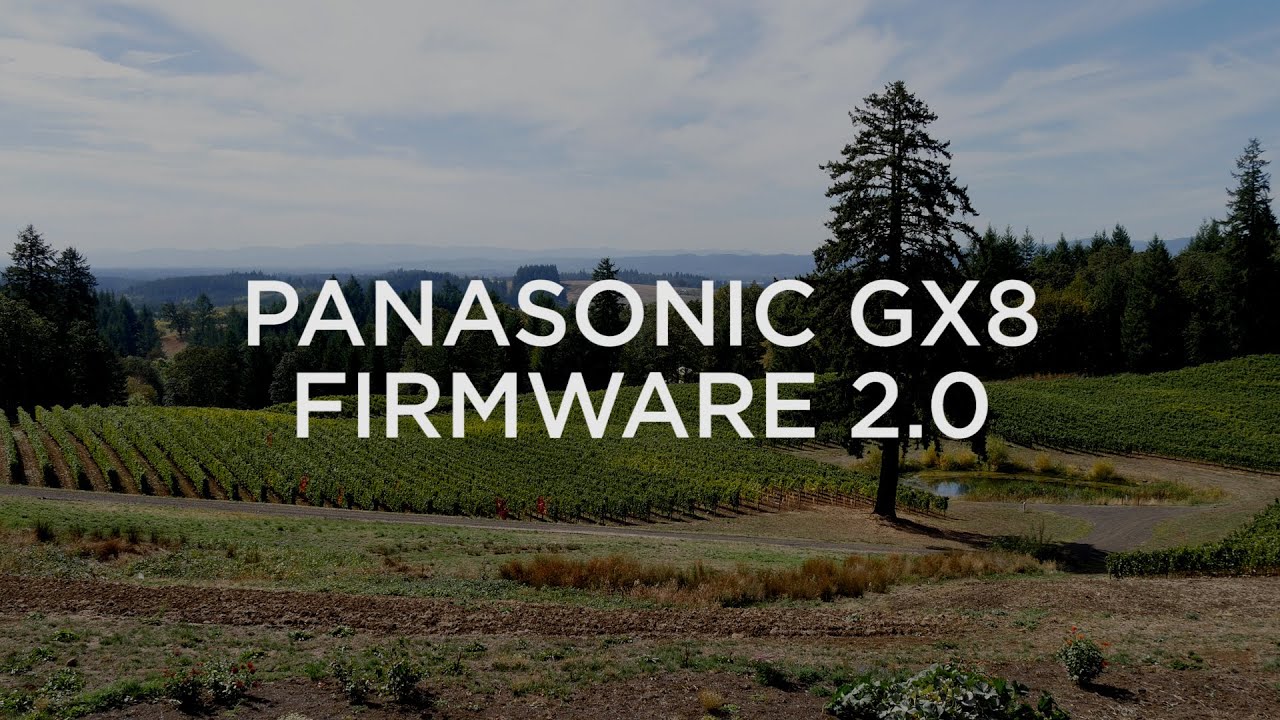 Panasonic GX8 - Part 2  Follow-Up with Firmware 2.0