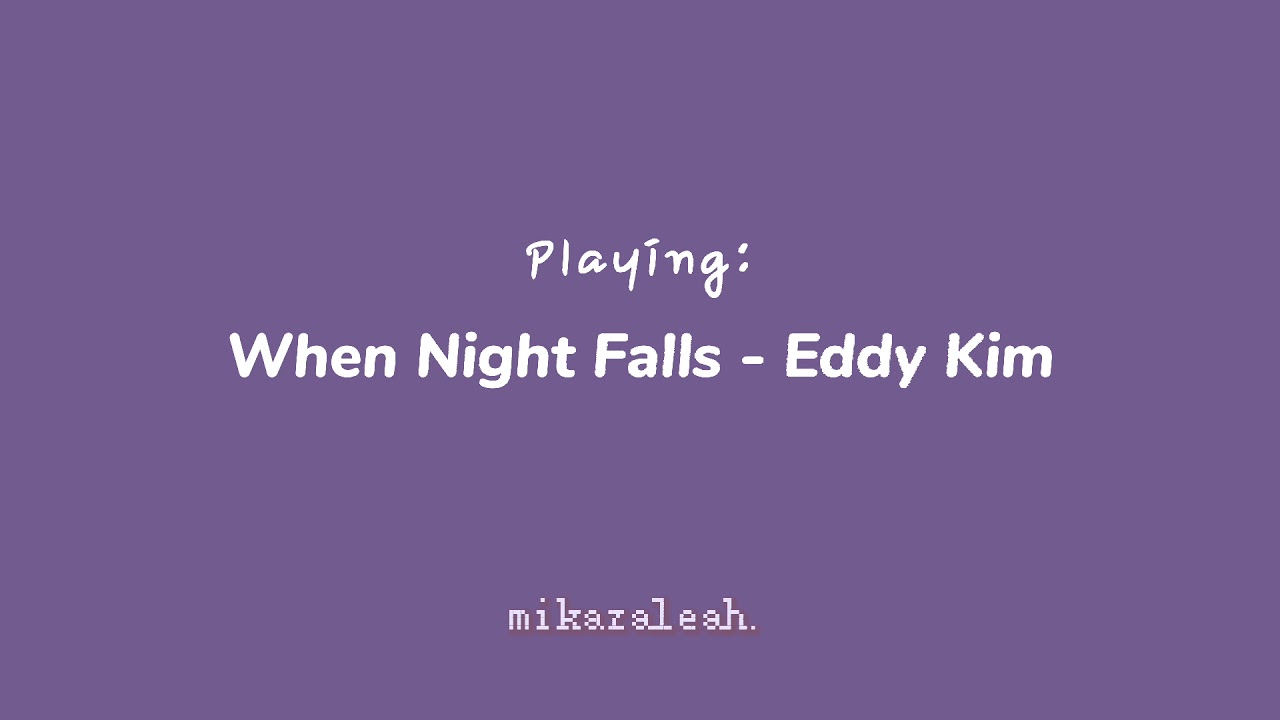 eddy kim - when night falls (slowed & reverb)