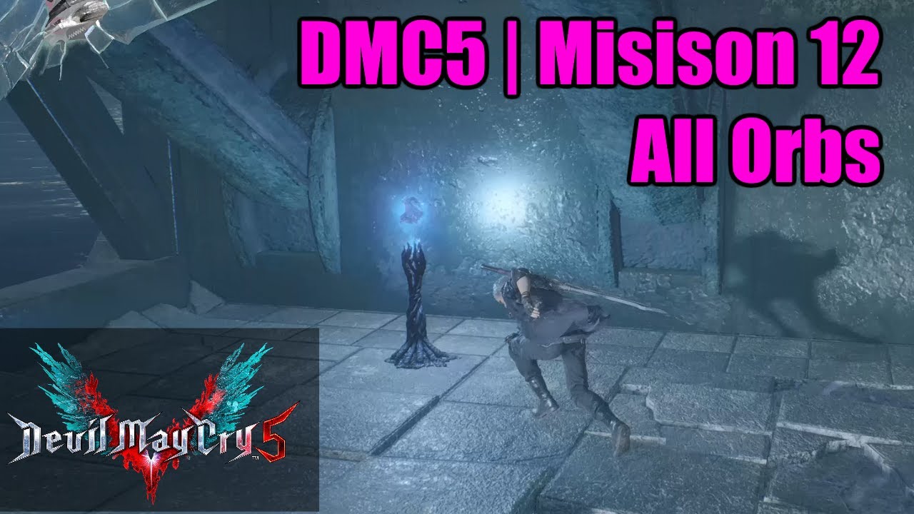 DMC5 | Mission 12 | All Orbs | 1 Blue, 1 Purple, 1 Gold, Secret Mission 09 Air for 15 seconds