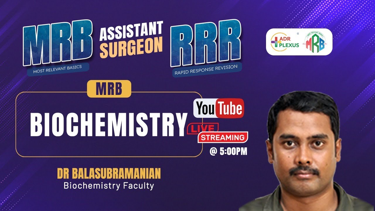 MRB BIOCHEMISTRY – RRR Revision Class | Assistant Surgeon 2025