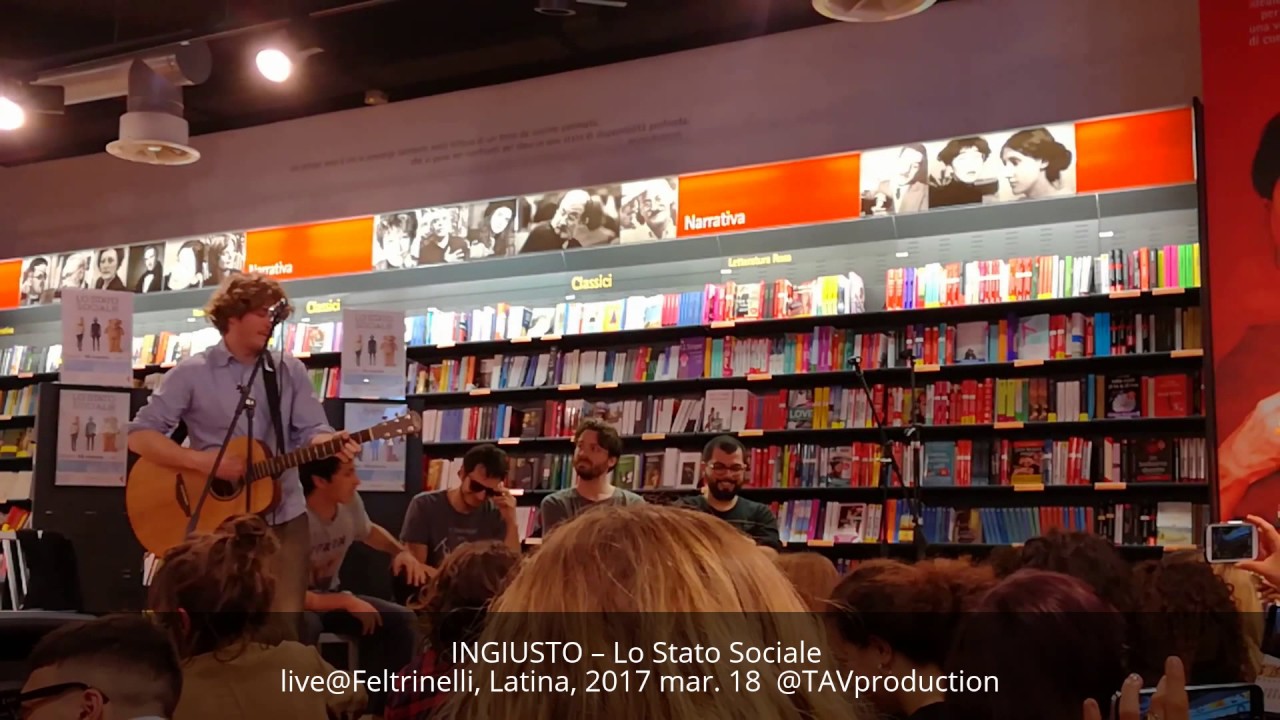 INGIUSTO – Lo Stato Sociale live@Feltrinelli, Latina, 2017 mar. 18  @TAVproduction