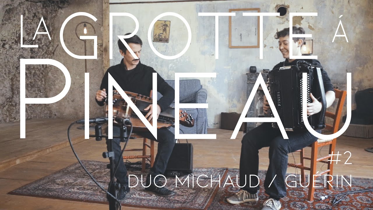 La grotte à Pineau #2 - Duo Michaud/Guérin