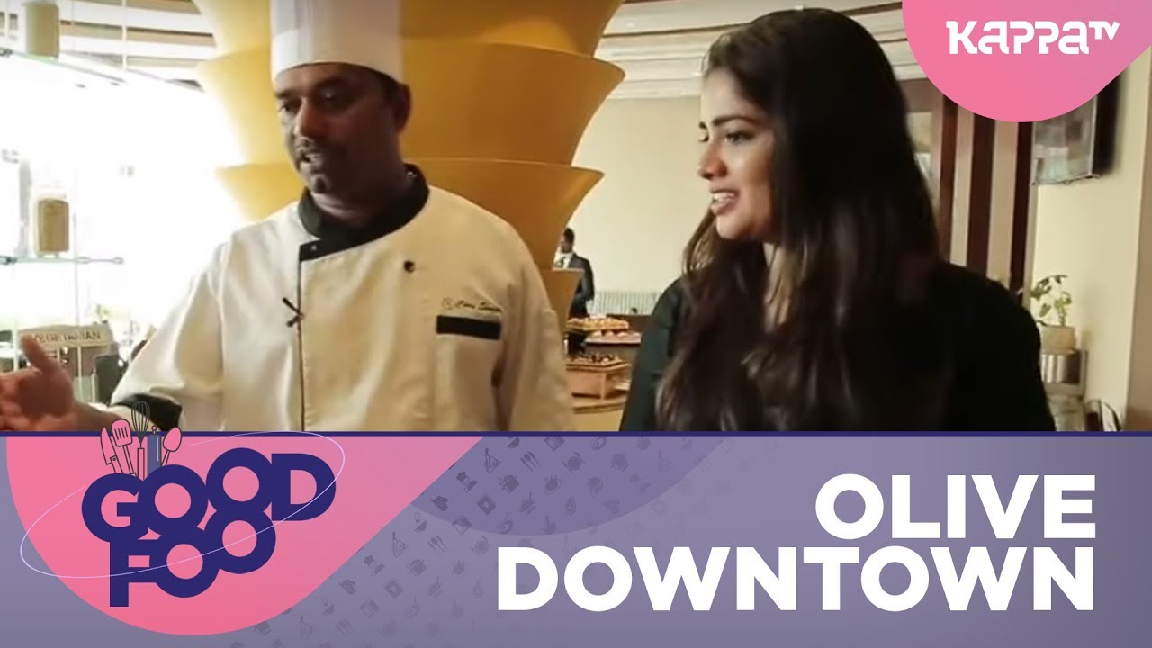 Olive Downtown - GOOD FOOD - Kappa TV