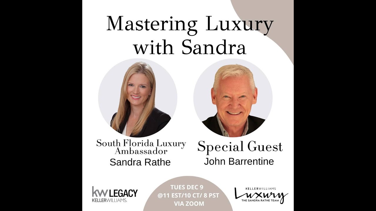 Mastering Luxury Sandra and Special Guest John Barrentine! | Sandra Rathe