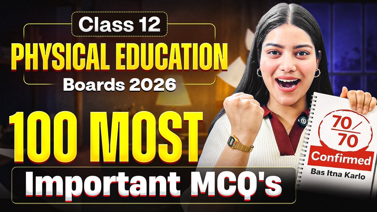 Physical Education 100 Most Important MCQ's For Baords 2026 | Class 12 Physical Education 🔥🤯🎯