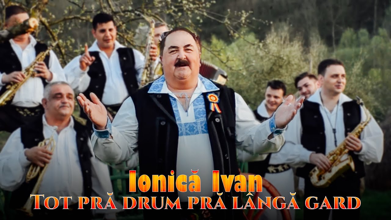 IONICA IVAN - Tot pră drum pră lângă gard