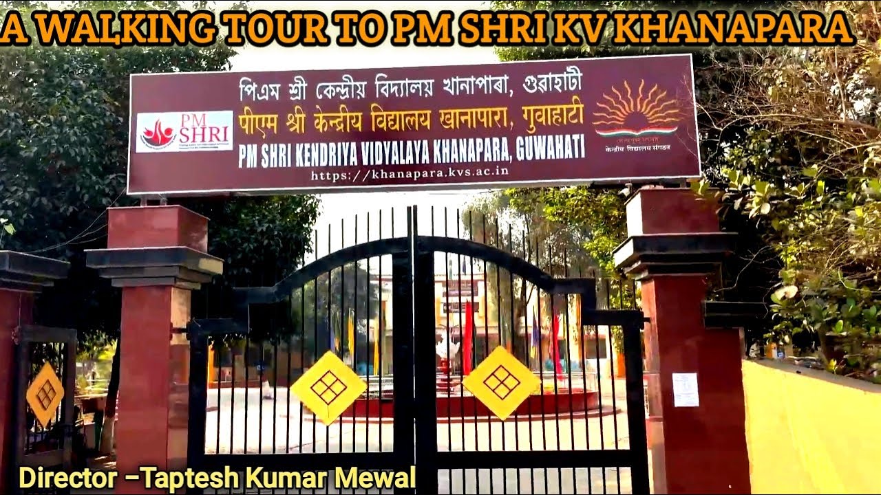 A Walking Tour To PM Shri KV Khanapara  2024  4K II kendriya vidyalaya song II