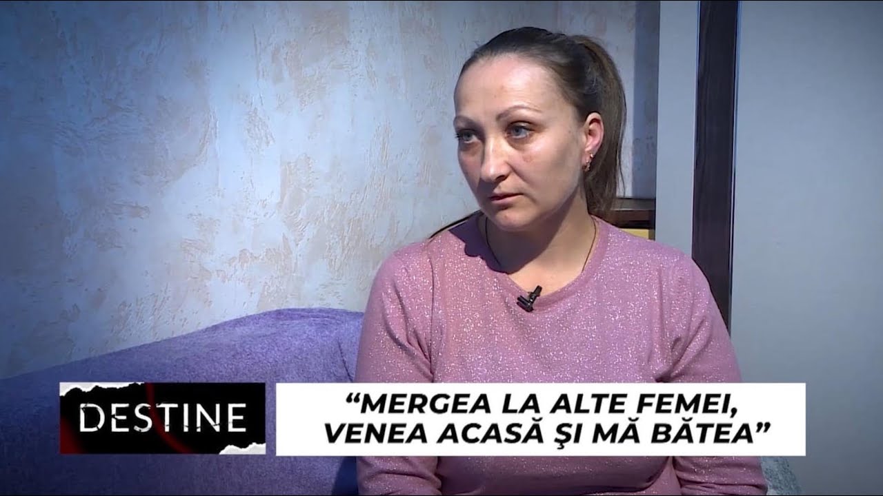 DESTINE: “Mergea la alte femei, venea acasă și mă bătea”