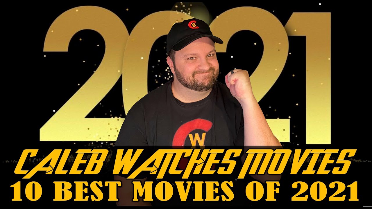 TOP 10 BEST MOVIES OF 2021