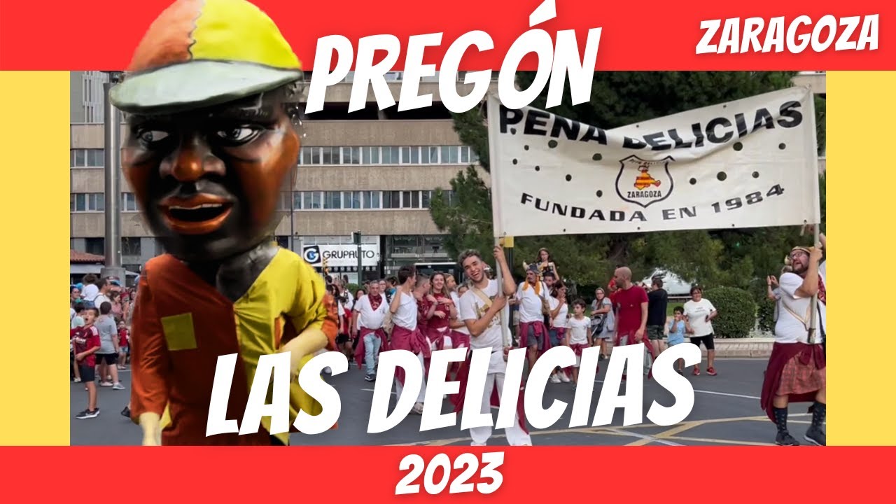 PASACALLES del Pregón Fiestas de LAS DELICIAS, ZARAGOZA | 2023