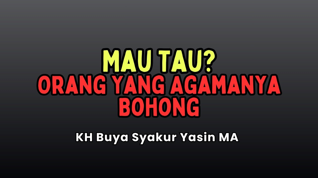Orang yang Agamanya Bohong