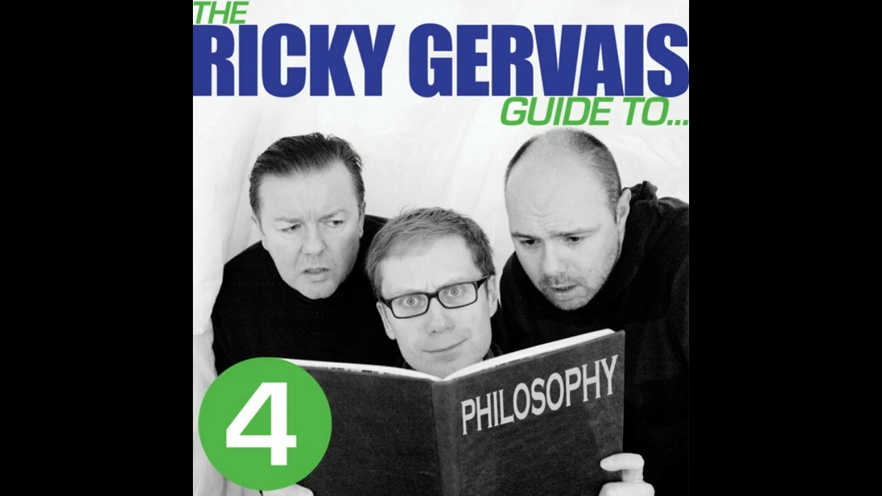 The Ricky Gervais Guide to: Philosophy