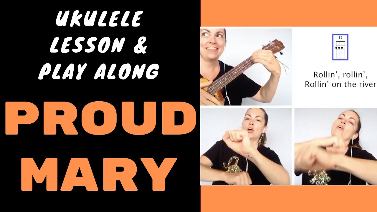 PROUD MARY - UKULELE LESSON & PLAY ALONG