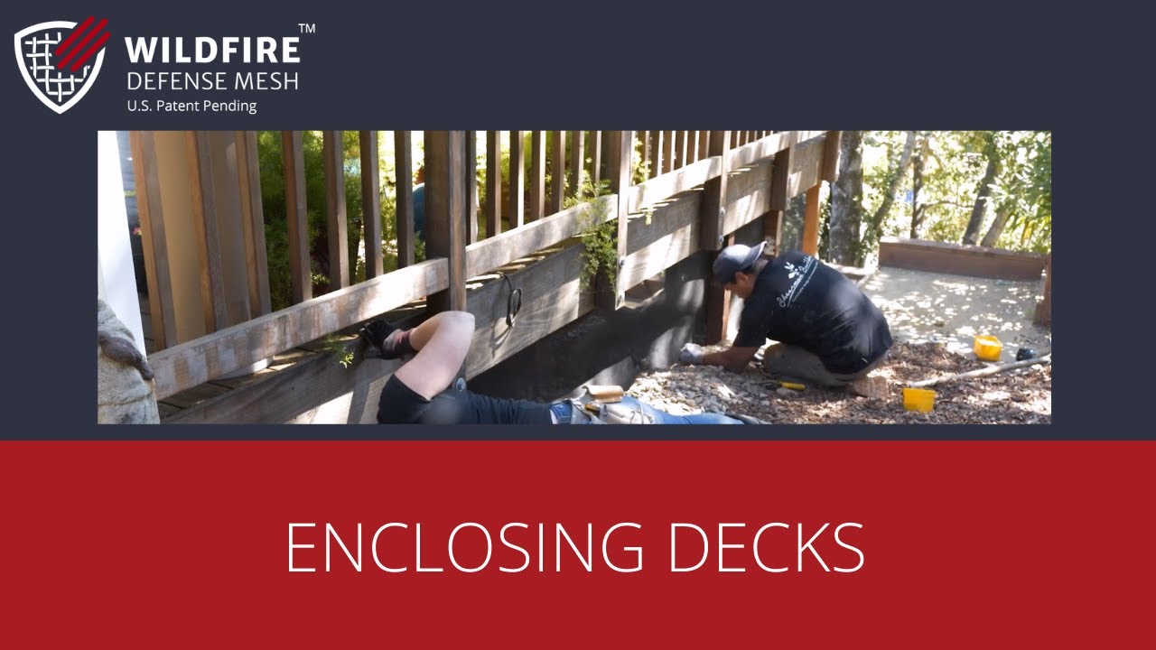 How to enclose a deck with Wildfire Defense Mesh