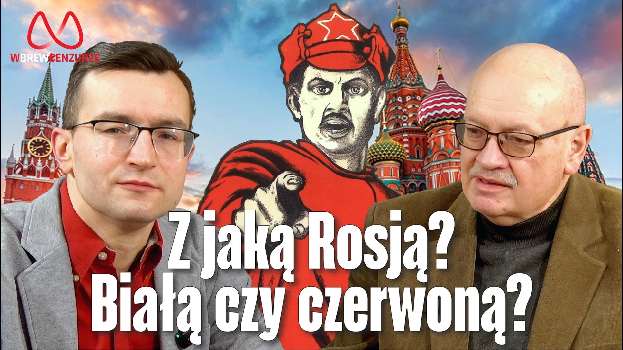 Z jaką Rosją? Białą czy czerwoną?