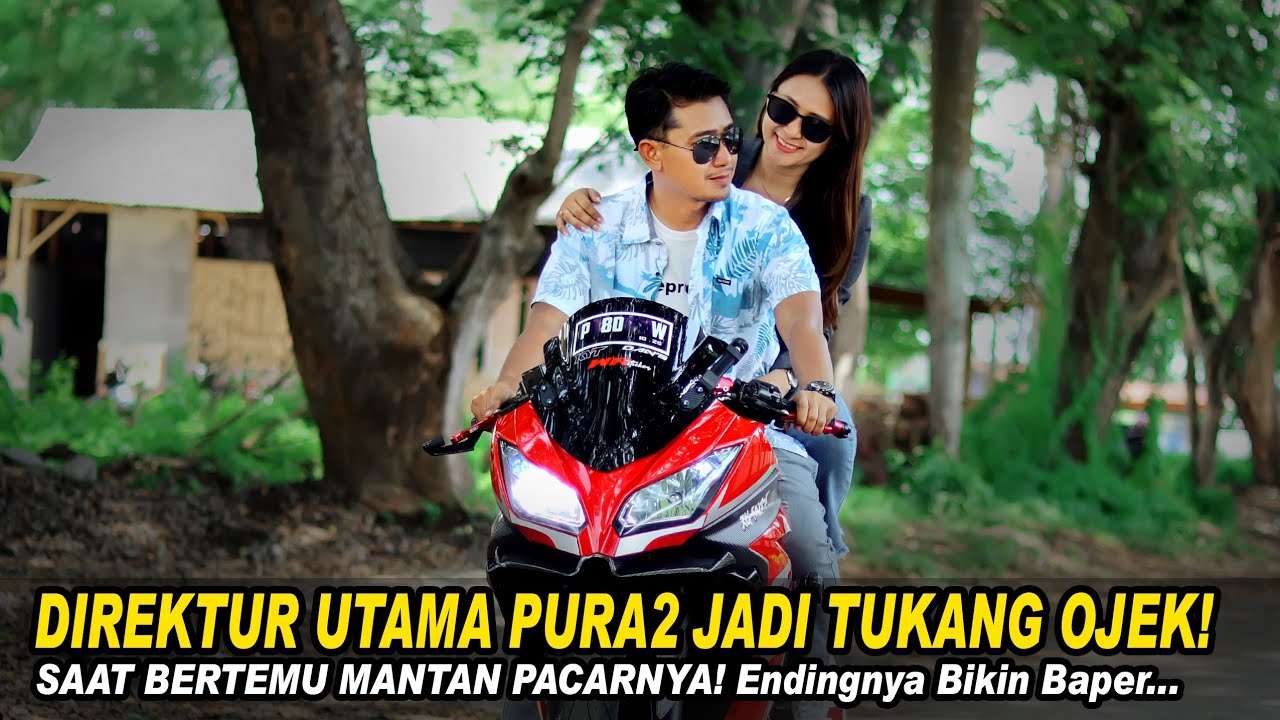 DIREKTUR UTAMA JADI TUKANG OJEK! SAAT BERTEMU MANTAN PACARANYA! Endingnya Bikin Baper