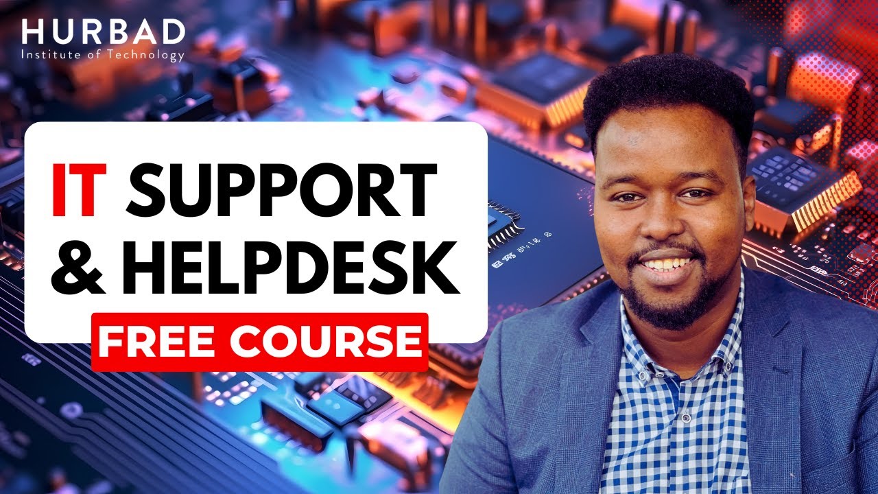 Hurbad Crash Course - IT Support & Helpdesk - AfSomali
