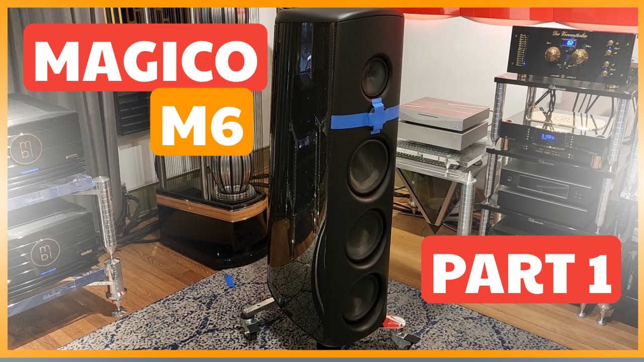 Magico M6 Speaker Feature - Part 1