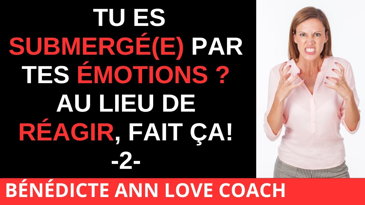 NE LAISSE PAS TES ÉMOTIONS PRENDRE LE CONTRÔLE SUR TOI !