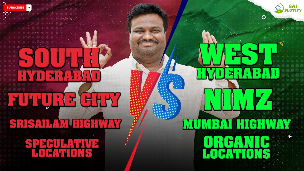 South vs West Hyderabad: Future City vs NIMZ, Srisailam vs Mumbai Highway (Speculative vs Organic)