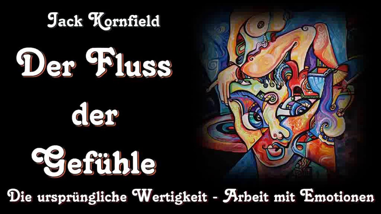 Der Fluss der Gefühle - Jack Kornfield