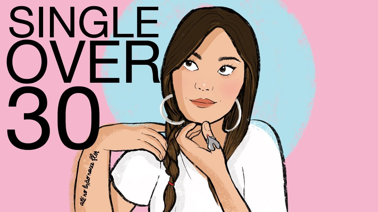 Being single in your 30s vs. your 20s