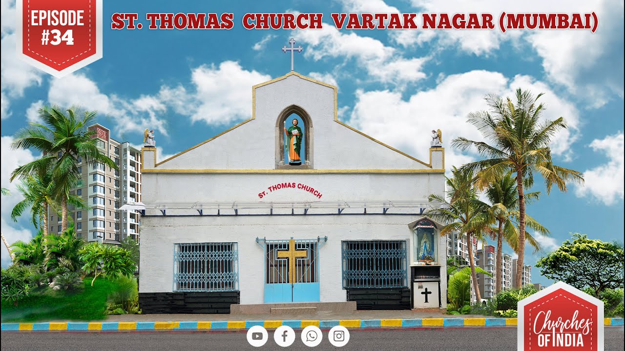 Churches of India || Featuring St. Thomas Church, Vartak Nagar || Mumbai || Episode # 34