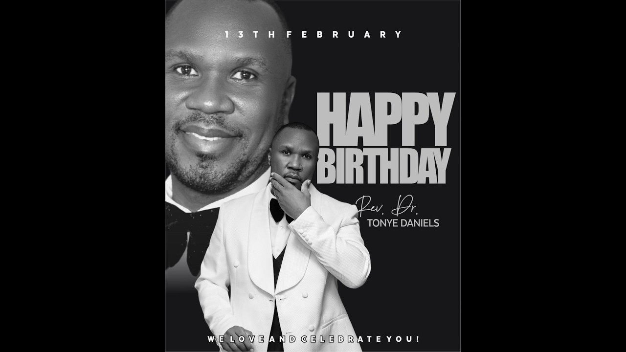 🎉 **HAPPY BIRTHDAY CELEBRATION – REV. DR. TONYE DANIELS** 🎉