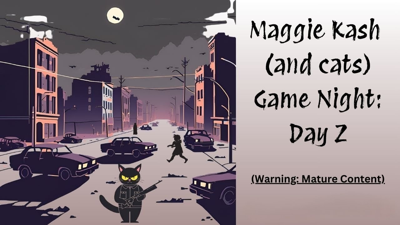[MATURE CONTENT] Maggie Kash and Riscaan Play DayZ