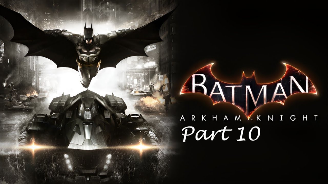 Twitch Livestream | Batman: Arkham Knight Part 10