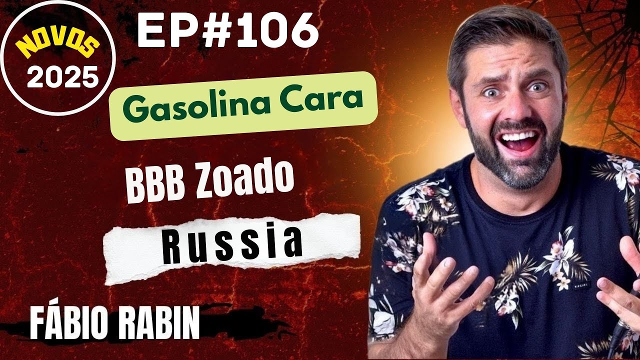 Fábio Rabin | Gasolina Cara   BBB Zoado    Russia | Comédia Stand Up (EP