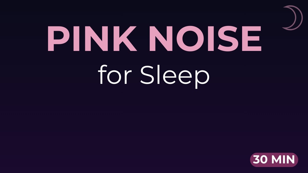 Pink Noise for Sleep – 30 Minutes | Calm & Relaxing Sound
