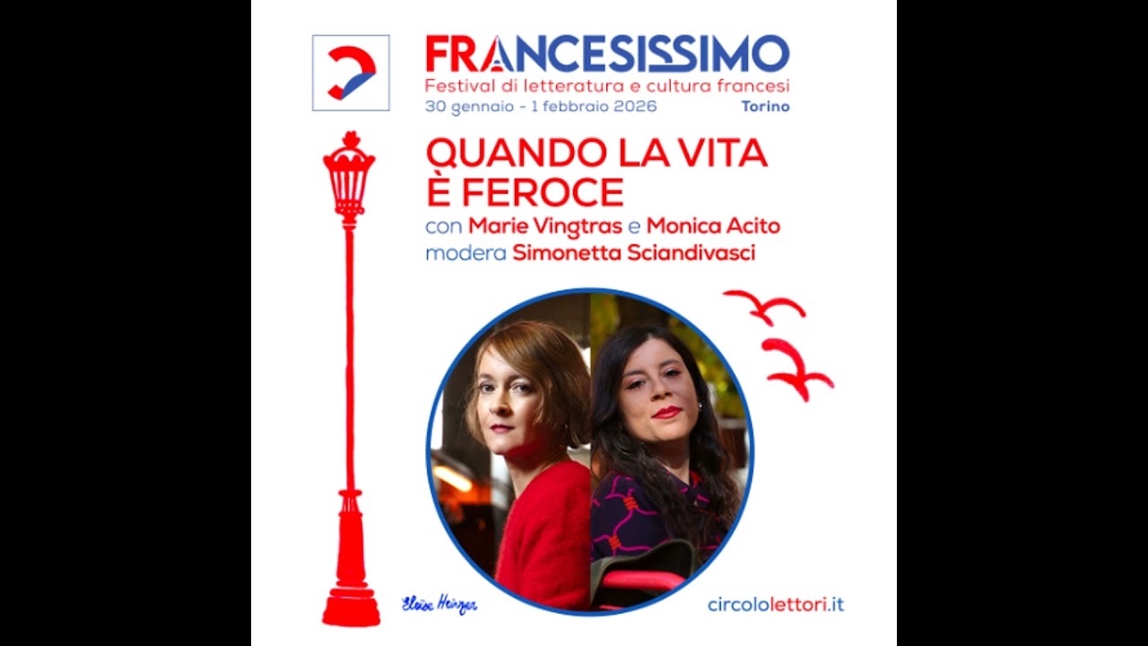 Quando la vita &egrave; feroce | Marie Vingtras e Monica Acito a Francesissimo 2026