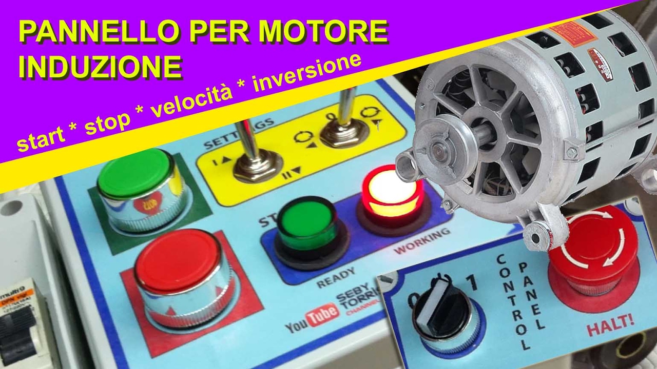 COME COSTRUIRE UN PANNELLO START STOP ARRESTO per motore ad INDUZIONE - DIY DRIVER PANEL