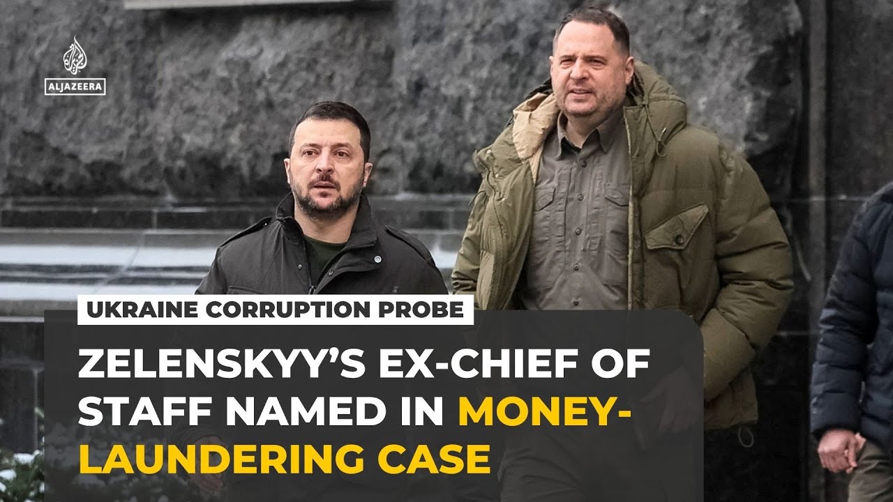 Ukraine corruption probe: Zelenskyy&rsquo;s ex-chief of staff named in money-laundering case