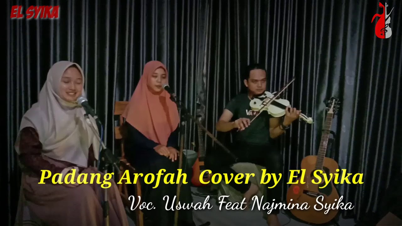 PADANG AROFAH - USWAH Feat NAJMINA EL-SYIKA TUBAN