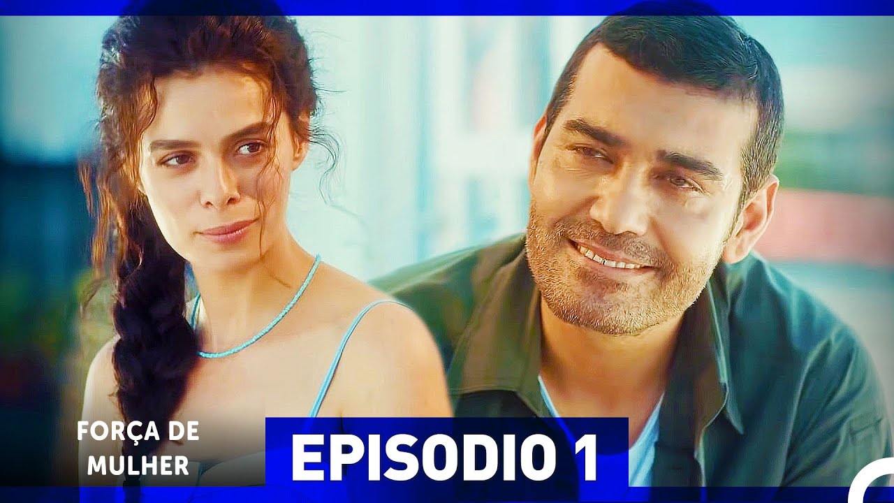 For&ccedil;a de Mulher Episodio 1 (Dublagem em Portugu&ecirc;s)