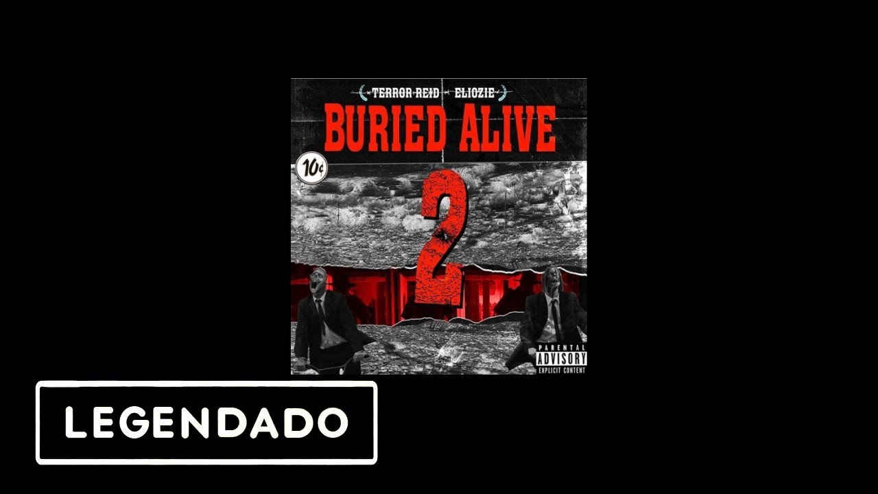Terror Reid - Buried Alive 2 feat. Eliozie (Legendado)