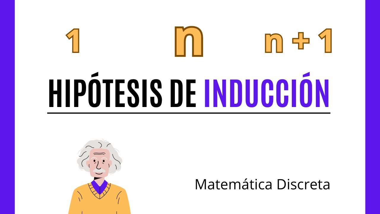 Hip&oacute;tesis de INDUCCI&Oacute;N MATEM&Aacute;TICA✅ MATEM&Aacute;TICA DISCRETA