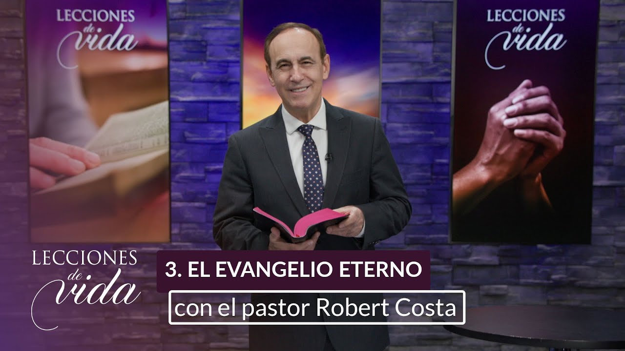 Lecciones de Vida - El evangelio eterno