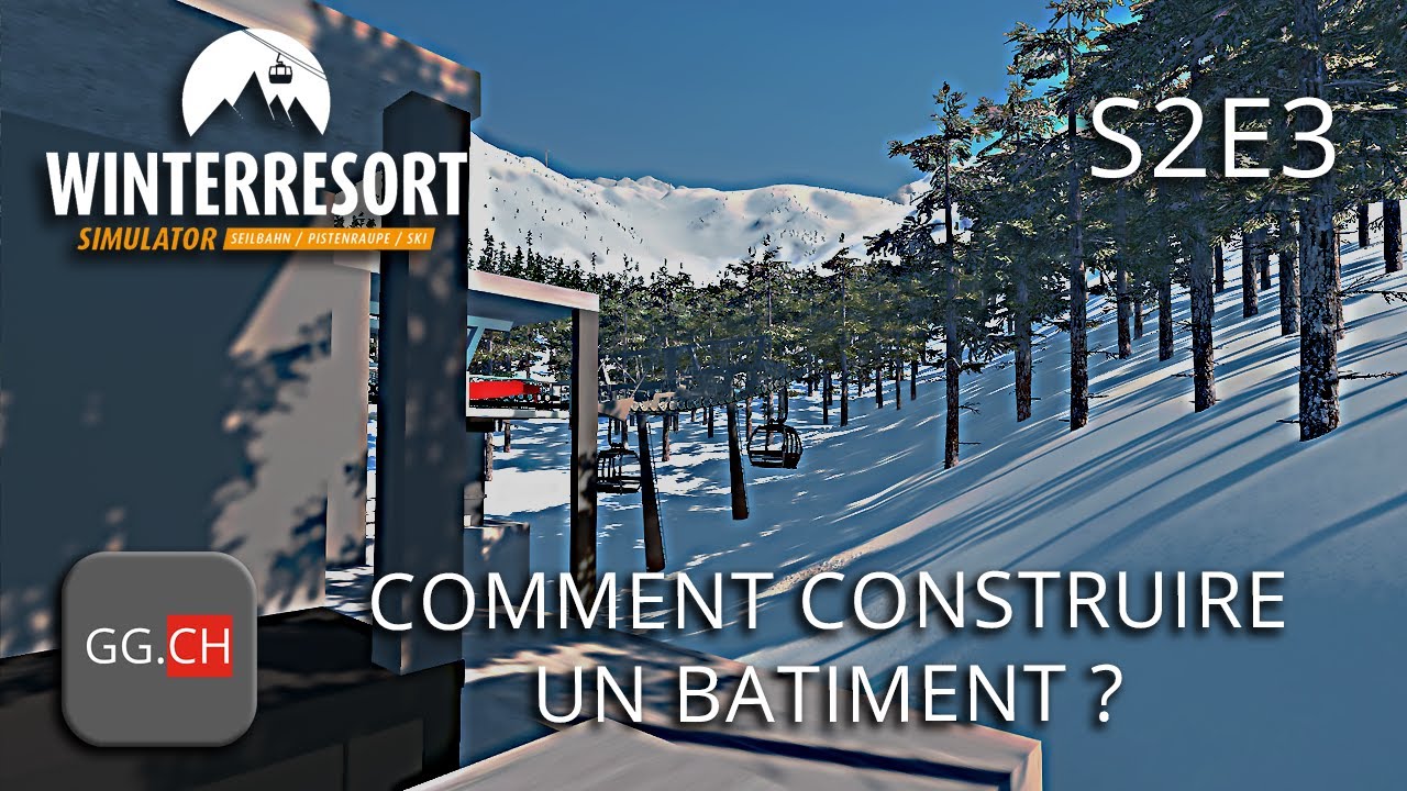 Winter Resort Simulator - FR - [S2E3] Comment construire un bâtiment ? venez voir :)