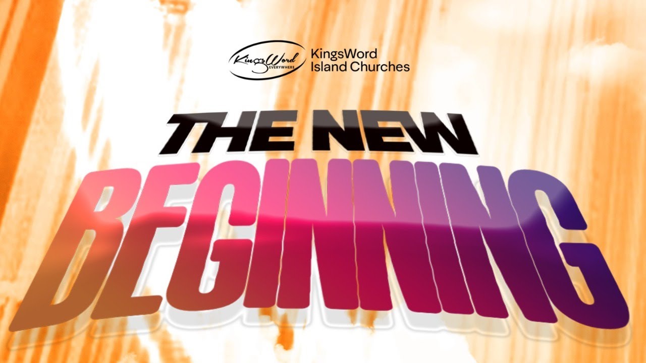 The New Beginnings (A Dedication Service) KingsWord Island Churches | Dr.Kay Ijisesan